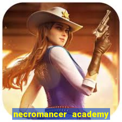 necromancer academy and the genius summoner 50